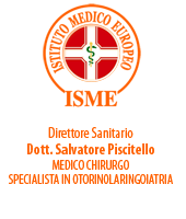 ISME - Istituto Medico Europeo Palermo, Direttore Sanitario Salvatore Piscitello, CONVENZIONATO SSN SERVIZIO SANITARIO NAZIONALE, Allergologia e Immunologia clinica, Audiologia, Otorinolaringoiatria e Chirurgia Cervico - Facciale, Otorinolaringoiatria Pediatrica, CONVENZIONATO PALERMO, SSN PALERMO, MUTUA, Audiologia Convenzionata SSN Palermo, audiologia, audiologia convenzionata palermo, audiologia palermo, visita audiologica, visita audiologica in convenzione, ASP 6 PALERMO, Foniatria Convenzionata SSN, Foniatria, logopedia, visita Foniatria,laringologia, medico foniatra, Visita Foniatria bambini, visita Foniatria corde vocali, foniatra logopedista, esame foniatrico, foniatra significato, foniatra palermo, Otorinolaringoiatria Convenzionata SSN audiologia, audiologia convenzionata palermo, otorino, otorinolaringoiatria, visita otorinolaringoiatrica, otorinolaringoiatra palermo, chi è l'otorinolaringoiatra, visita otorinolaringoiatrica in cosa consiste, visita otorino naso, visita otorinolaringoiatrica costo, otorinolaringoiatria significato, otorinolaringoiatria palermo, otorino significato, otorinolaringoiatria pediatrica, otorinolaringoiatria migliore in italia